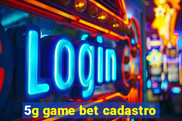 5g game bet cadastro